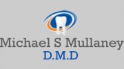 Michael S Mullaney, DMD