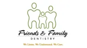 Friends & Family Dentistry